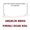 ARÇELİK FIRIN KOLU , BEKO , ARÇELİK PİMLİ FIRIN TUTMA KOL SAPI , FIRINLI OCAK KOLU - Thumbnail (1)